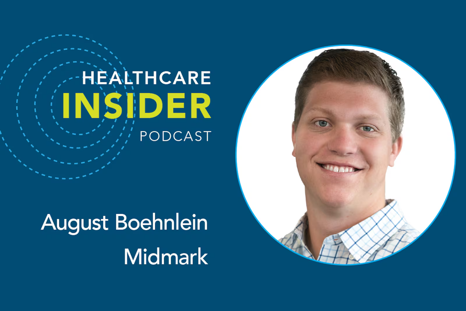 Healthcare Insider Podcast - August Boehnlein, Midmark