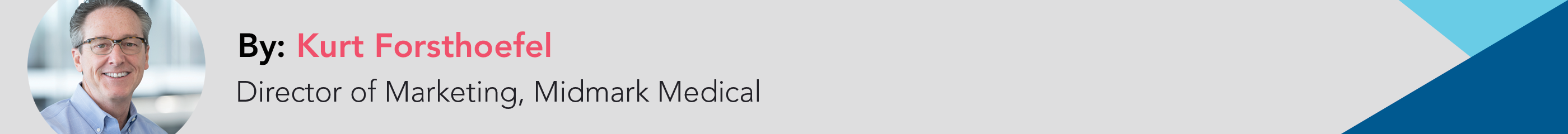 Kurt Forsthoefel - Director of Marketing, Midmark Medical